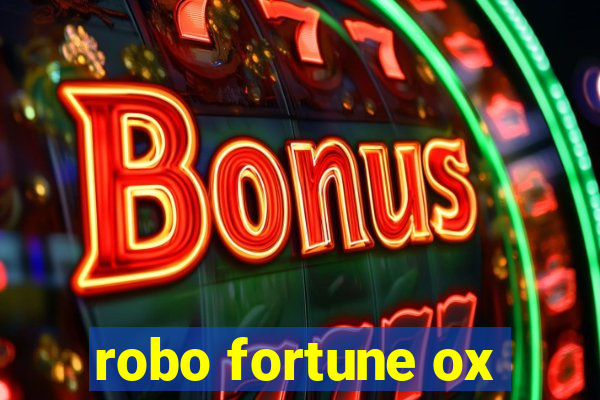 robo fortune ox